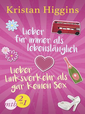 cover image of Lieber für immer als lebenslänglich / Lieber Linksverkehr als gar kein Sex